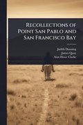 Recollections of Point San Pablo and San Francisco Bay