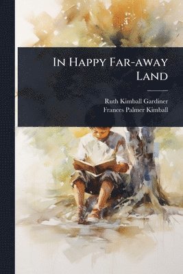 In Happy Far-away Land