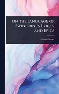 On the Language of Swinburne's Lyrics and Epics