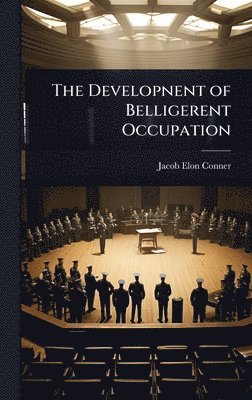Developnent of Belligerent Occupation