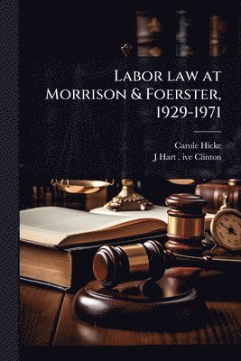 Labor law at Morrison & Foerster, 1929-1971