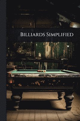 Billiards Simplified