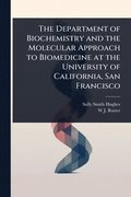 Department of Biochemistry and the Molecular Approach to Biomedicine at the University of California, San Francisco