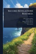 Record Revelations Resumed.