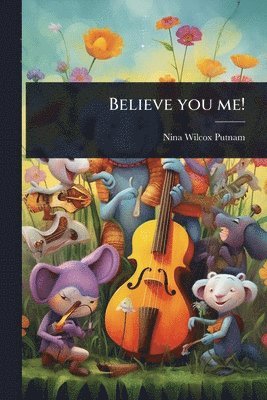 Nina Wilcox Putnam - Believe you me!, Häftad. Tillgänglighet: Lägg i varukorg