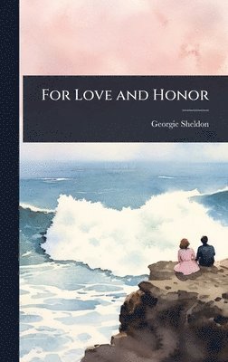 For Love and Honor