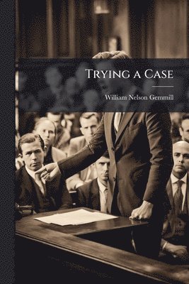 Trying a Case
