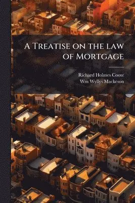 Treatise on the law of Mortgage