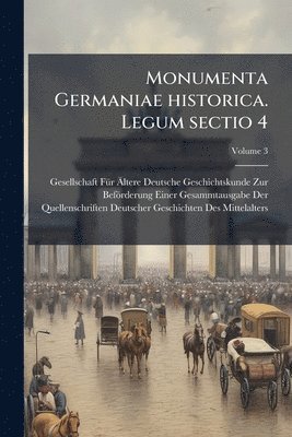 Monumenta Germaniae historica. Legum sectio 4