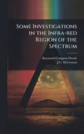 Some Investigations in the Infra-red Region of the Spectrum