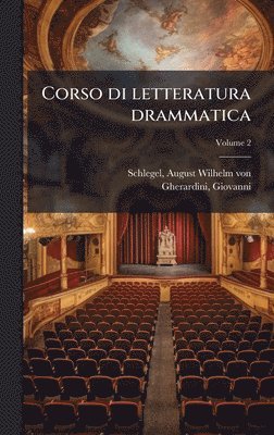 Giovanni Gherardini - Corso di letteratura drammatica, Inbunden
