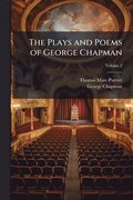 Plays and Poems of George Chapman