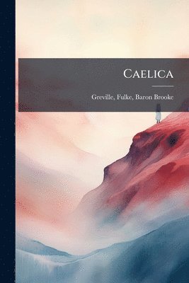 Caelica, Häftad