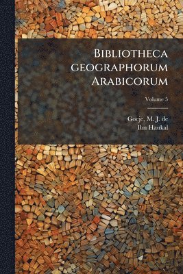 Bibliotheca geographorum Arabicorum