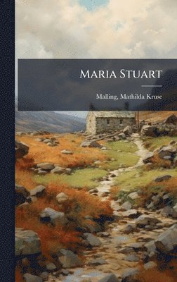 Maria Stuart, Inbunden