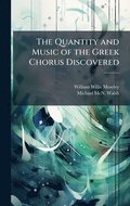 Quantity and Music of the Greek Chorus Discovered