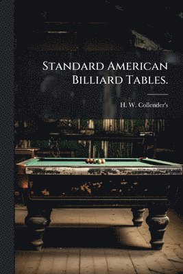 Standard American Billiard Tables.