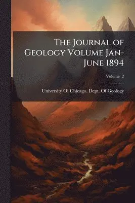 Journal of Geology Volume Jan-June 1894