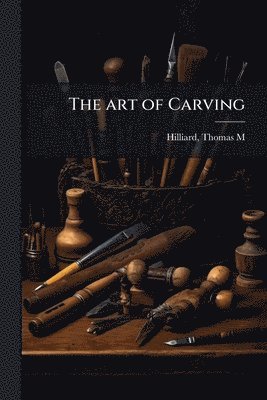 art of Carving