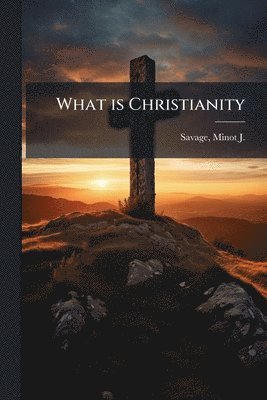 What is Christianity, Häftad