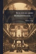 Rousseau and Romanticism. --