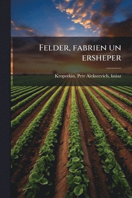 Felder, fabrien un ersheper
