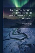 En bok om Sverige, utgifven af Rich. Bergstr�m och O.A. Stridsberg