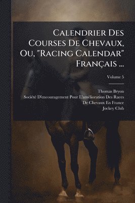 Calendrier Des Courses De Chevaux, Ou, "Racing Calendar" Français ...