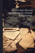 Briefe: Mit Neuen BeitrÃ¿gen Zu Seiner Biographie