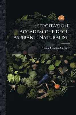 Oronzio Gabriele Costa - Esercitazioni Accademiche degli Aspiranti Naturalisti, Häftad. Tillgänglighet: Lägg i varukorg