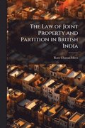 Law of Joint Property and Partition in British India