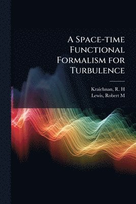Space-time Functional Formalism for Turbulence
