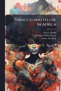 Tobacco and its use in Africa