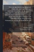 Tell el Mutesellim; Bericht 1/4ber die 1903 bis 1905 mit Unterst1/4tzung SR. Majestt des deutschen Kaisers und der Deutschen Orientgesellschaft vom
