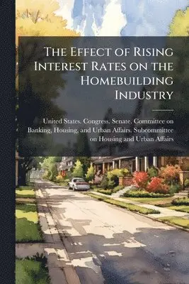 Effect of Rising Interest Rates on the Homebuilding Industry
