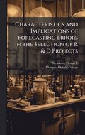 Characteristics and Implications of Forecasting Errors in the Selection of R & D Projects