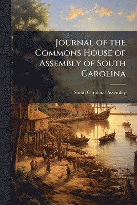 Journal of the Commons House of Assembly of South Carolina, Häftad