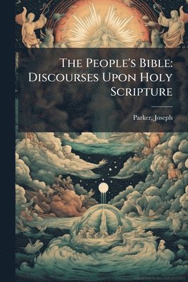 Joseph Parker - People's Bible, Häftad