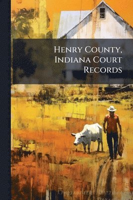 Henry County, Indiana Court Records