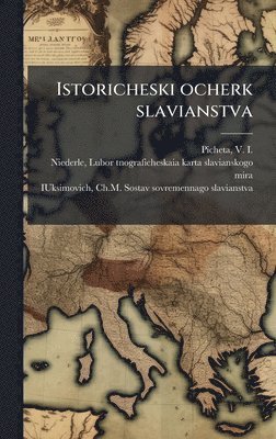 V 1878-1947 Picheta, Chm Sostav Sovremennago Iuksimovich - Istoricheski ocherk slavianstva, Inbunden