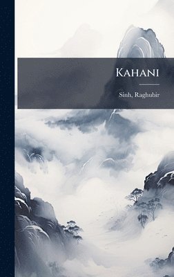 Raghubir Sinh - Kahani, Inbunden