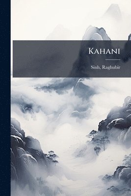 Raghubir Sinh - Kahani, Häftad