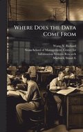Where Does the Data Come From