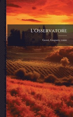 Gasparo Gozzi - L'Osservatore, Inbunden