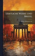 S�mtliche Werke und Briefe;