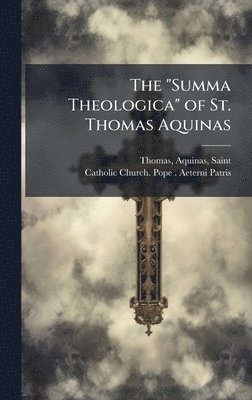 Aquinas Thomas - "Summa Theologica" of St. Thomas Aquinas, Inbunden