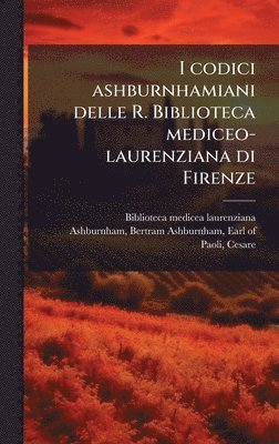 Cesare Paoli - I codici ashburnhamiani delle R. Biblioteca mediceo-laurenziana di Firenze, Inbunden. Tillgänglighet: Lägg i varukorg