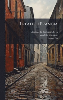 Da Barberino Andrea, Giuseppe Vandelli, Pio Rajna - I reali di Francia, Inbunden