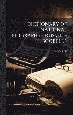 Dictionary of National Biography ( Russen -Scobell )