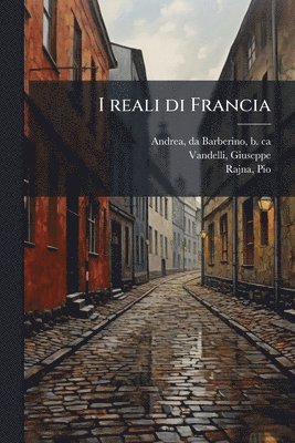 Da Barberino Andrea, Giuseppe Vandelli, Pio Rajna - I reali di Francia, Häftad